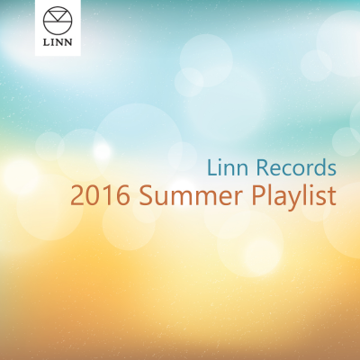 Linn Records 2016 Summer Playlist