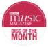 BBC Music Magazine Recording of the Month BBC Music Magazine Recording of the Month
