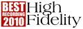 High Fidelity Magazine Best Recording of 2010 High Fidelity Magazine Best Recording of 2010
