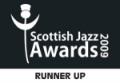 Scottish Jazz Awards 2009 Runner Up Scottish Jazz Awards 2009 Runner Up