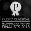 Presto Recording of the Year Finalist 2018 Presto Recording of the Year Finalist 2018