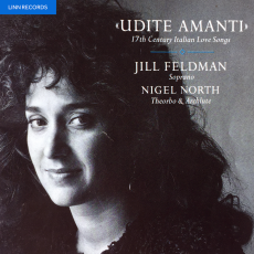 Udite Amanti: 17th Century Italian Love Songs