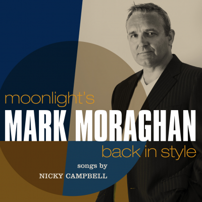 Moonlight's Back in Style (songs by Nicky Campbell)