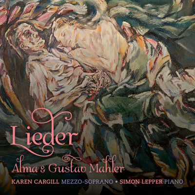 Alma & Gustav Mahler Lieder